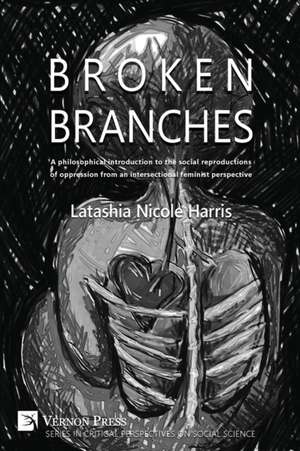 Broken Branches de Latashia N Harris