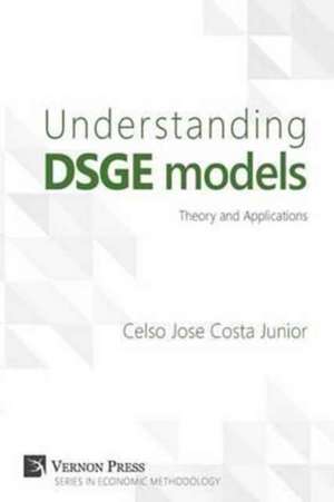 Understanding Dsge Models de Celso Jose Costa Junior