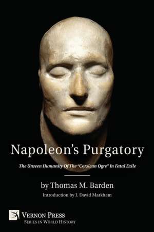 Napoleon's Purgatory de Thomas M Barden