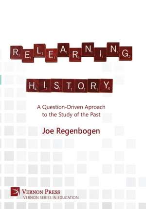 Relearning History de Joe Regenbogen