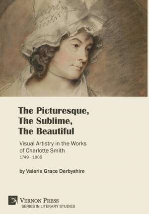 The Picturesque, The Sublime, The Beautiful de Valerie Derbyshire