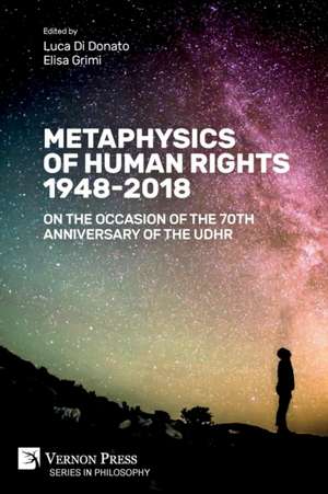 Metaphysics of Human Rights 1948-2018 de Luca Di Donato