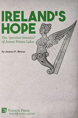 Ireland's Hope de James P. Bruce