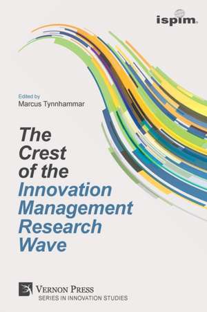 The Crest of the Innovation Management Research Wave de Marcus Tynnhammar