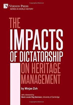 The Impacts of Dictatorship on Heritage Management de Minjae Zoh