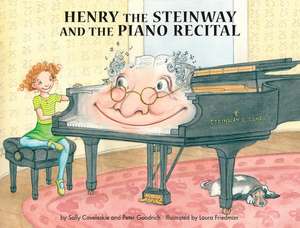 Henry the Steinway and the Piano Recital de Sally Coveleskie