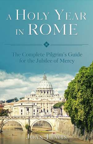 A Holy Year in Rome de Joan Lewis