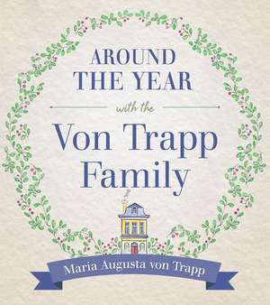 Around the Year with the Vontrapp Family de Maria von Trapp