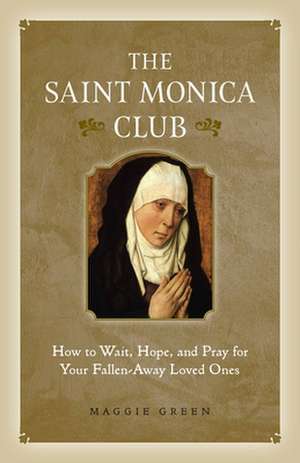 The Saint Monica Club de Maggie Green