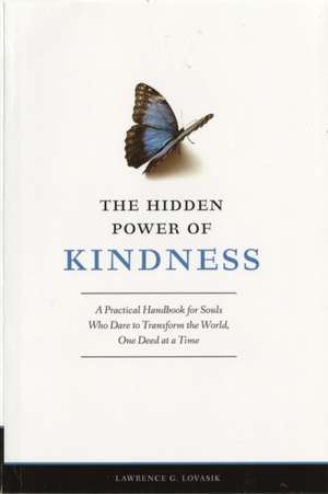 Hidden Power of Kindness de Lawrence G Lovasik