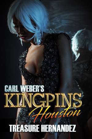 Carl Weber's Kingpins: Houston de Treasure Hernandez