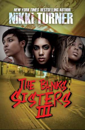 The Banks Sisters 3 de Nikki Turner