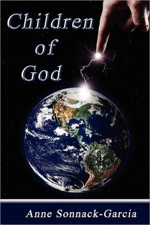 Children of God de Anne E. Sonnack-Garcia