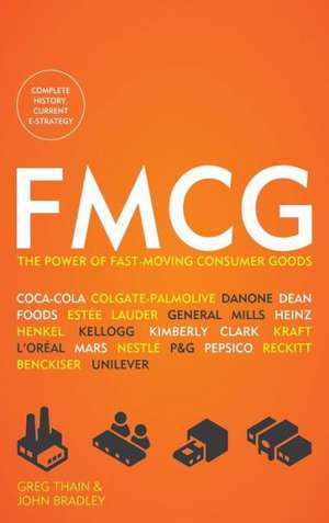 Fmcg: The Power of Fast-Moving Consumer Goods de Greg Thain