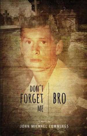 Don't Forget Me de John Michael Cummings