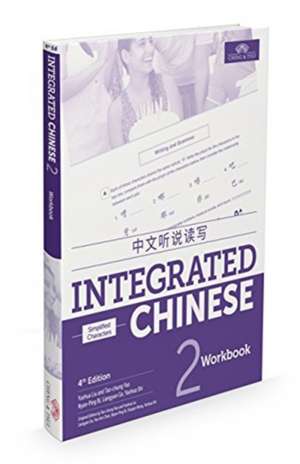 Integrated Chinese Level 2 - Workbook (Simplified characters) de Nyan-Ping Bi