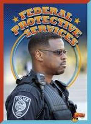 Federal Protective Service de Marty Gitlin