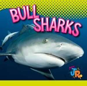 Bull Sharks de Marysa Storm