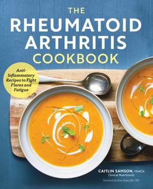 The Rheumatoid Arthritis Cookbook de Samson, Caitlin, Msacn