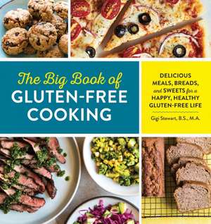 The Big Book of Gluten Free Cooking de Gigi Stewart