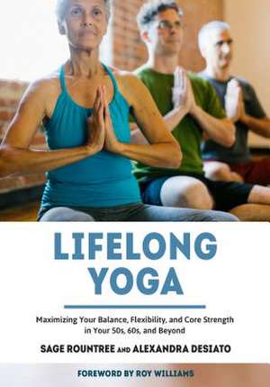 Lifelong Yoga de Sage Rountree