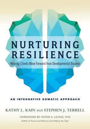 Nurturing Resilience de Kathy L Kain