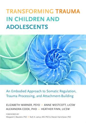 Transforming Trauma in Children and Adolescents de Elizabeth Warner