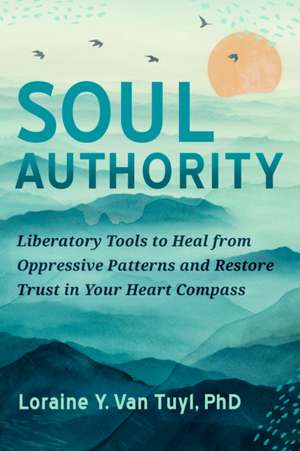 Soul Authority de Loraine Y. Van Tuyl