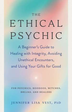 The Ethical Psychic de Jennifer Lisa Vest