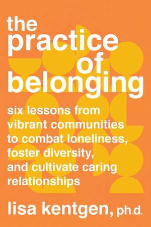 The Practice of Belonging de Lisa Kentgen