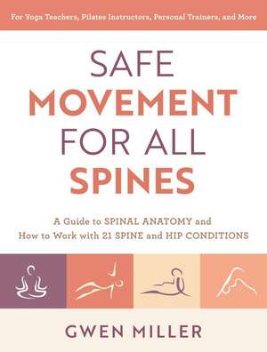 Safe Movement for All Spines de Gwen Miller