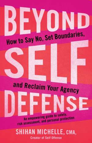 Beyond Self-Defense de Shihan Michelle