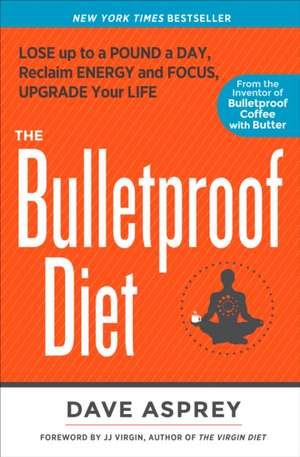 The Bulletproof Diet de Dave Asprey