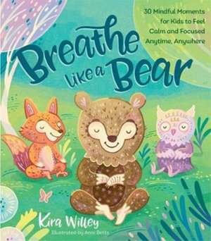 Breathe Like a Bear de Kira Willey