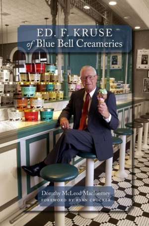 Ed. F. Kruse of Blue Bell Creameries de Dorothy McLeod Macinerney