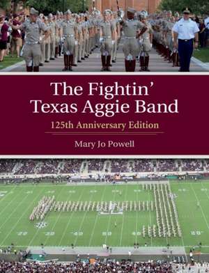 The Fightin' Texas Aggie Band de Mary Jo Powell