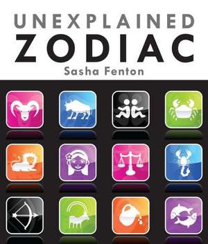 Unexplained Zodiac de Sasha Fenton