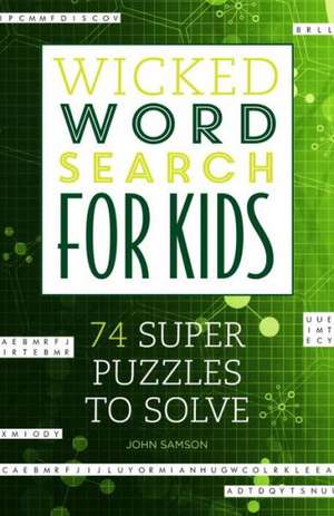 Wicked Word Search for Kids de John M. Samson