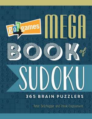 Go!games Mega Book of Sudoku: 365 Brain Puzzlers de Peter De Schepper