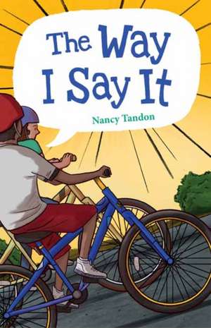 The Way I Say It de Nancy Tandon