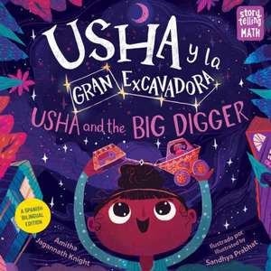 Usha Y La Gran Excavadora / Usha and the Big Digger de Amitha Jagannath Knight