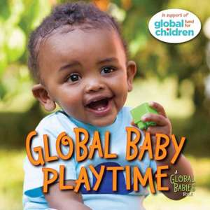 Global Baby Playtime de The Global Fund for Children