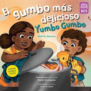 El Gumbo Más Delicioso / Yumbo Gumbo de Keila V Dawson