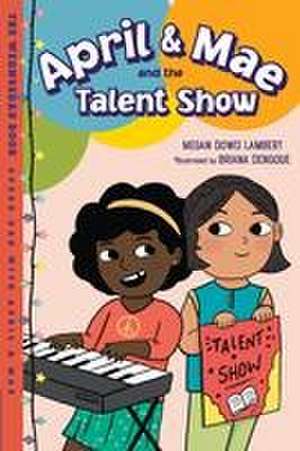 April & Mae and the Talent Show de Megan Dowd Lambert