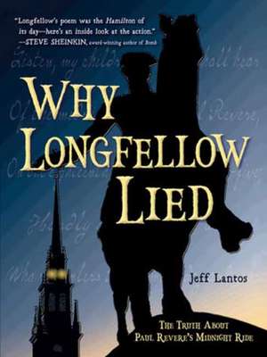 Why Longfellow Lied de Jeff Lantos
