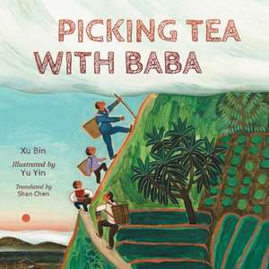 Picking Tea with Baba de Xu Bin