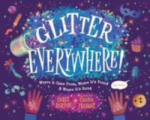 Glitter Everywhere! de Chris Barton