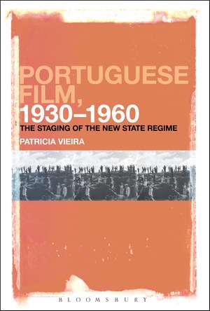 Portuguese Film, 1930-1960: The Staging of the New State Regime de Dr. Patricia Vieira