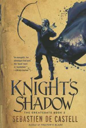 Knight's Shadow de Sebastien De Castell