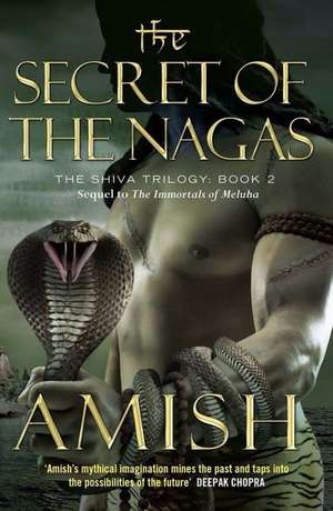 The Secret of the Nagas de Amish Tripathi